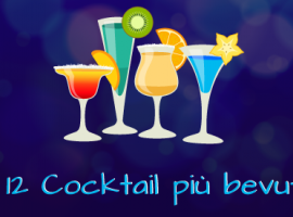I 12 Cocktail più bevuti