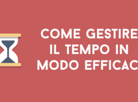 Come Gestire il Tempo in Modo Efficace