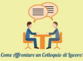 Come Affrontare un Colloquio di Lavoro?