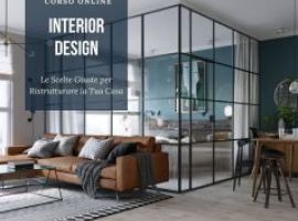 Interior Design: Le Scelte Giuste per Ristrutturare